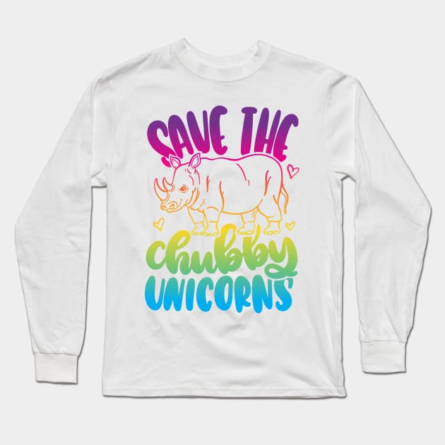 Save The Chubby Unicorns Long Sleeve T-Shirt by Blot & Ink